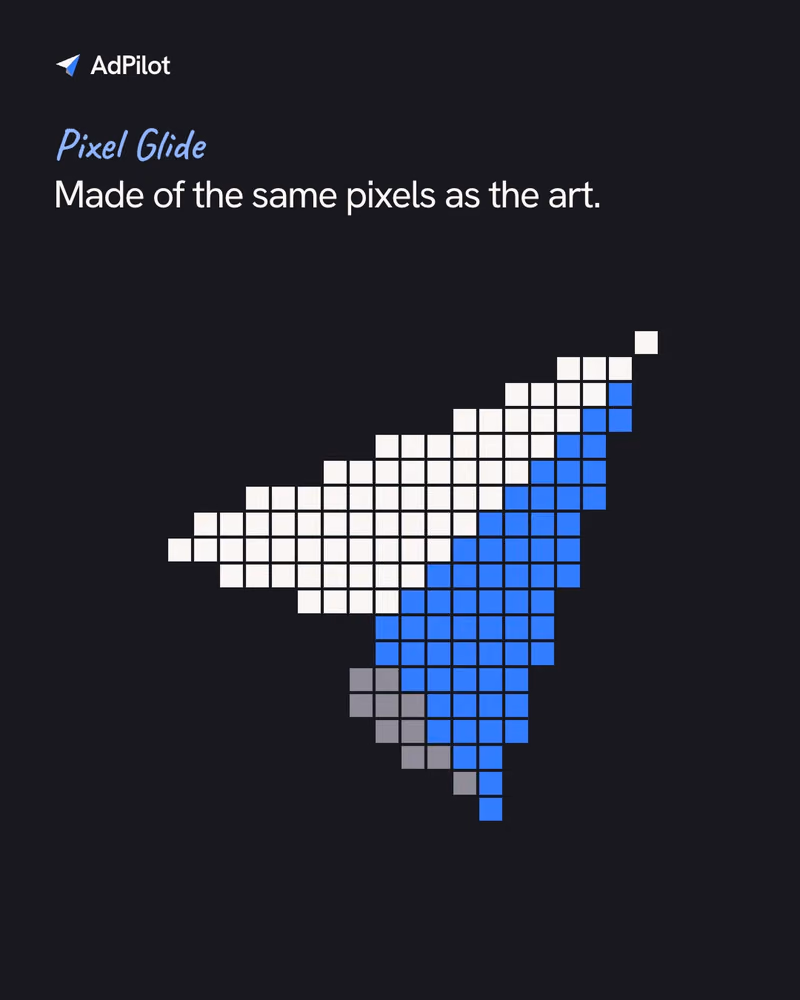 Pixel Glide: the AdPilot mark rebuilt from square pixels on black, made of the same pixels as the art